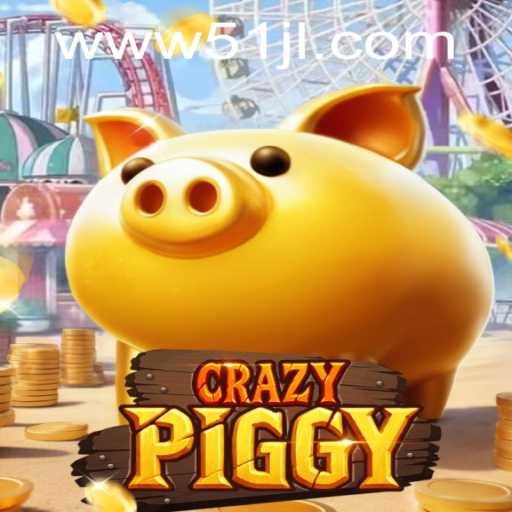 Exploring the World of CrazyPiggy: Innovating the Gaming Sphere with 51JL VIP