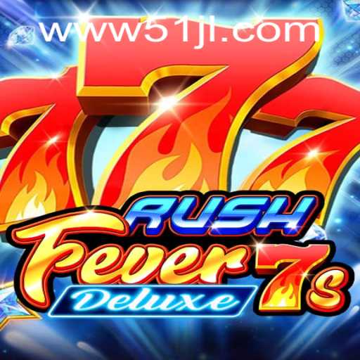 RushFever7sDeluxe: A Thrilling Casino Experience Enhanced by 51JL VIP